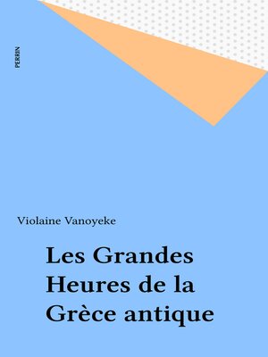cover image of Les Grandes Heures de la Grèce antique